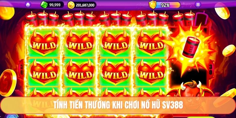 Tính tiền thưởng khi chơi nổ hũ SV388