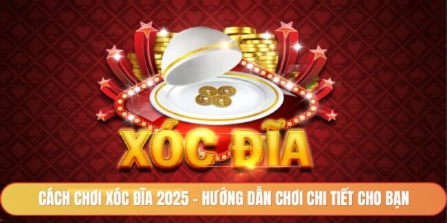 cách chơi xóc đĩa