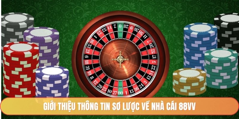 Giới thiệu thông tin sơ lược về nhà cái 88vv