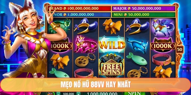 Mẹo nổ hũ 88vv hay nhất